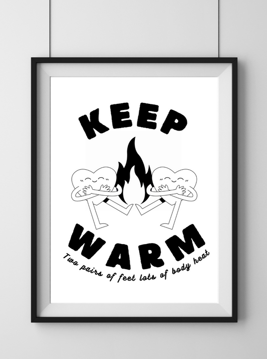 "Keep Warm" Screen Print